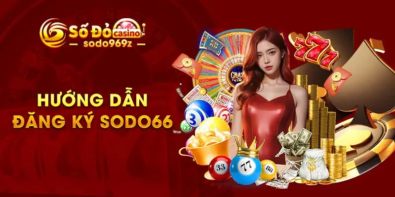 Hướng dẫn đăng ký SODO66