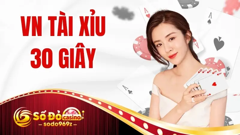 VN Tài Xỉu 30 Giây